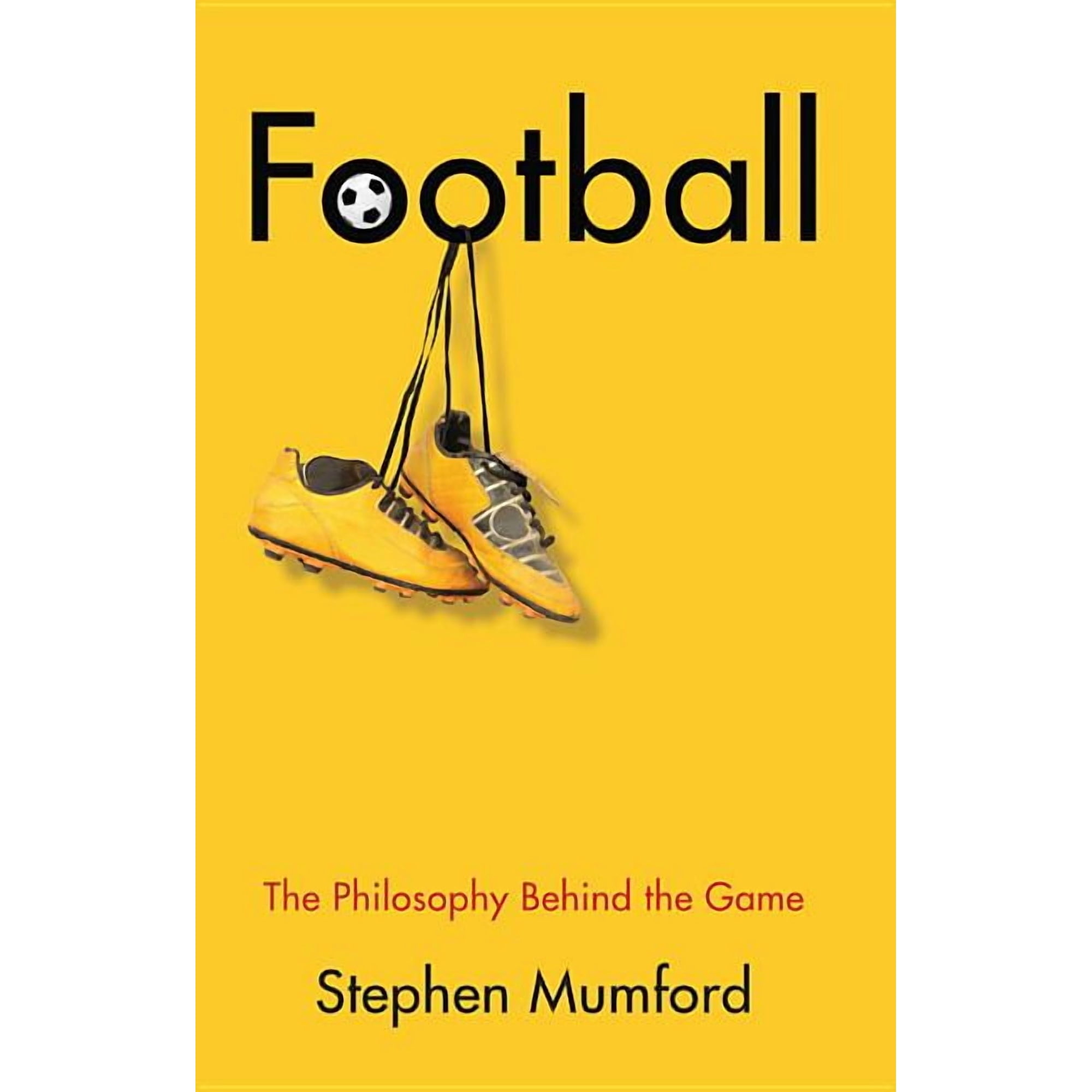 Football: The Philosophy Behind the Game (Hardcover)