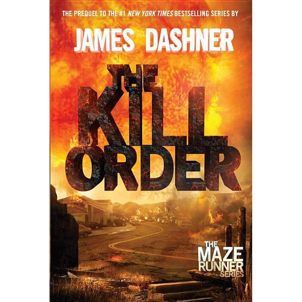 Maze Runner Trilogy The Kill Order (Maze Runner, Book