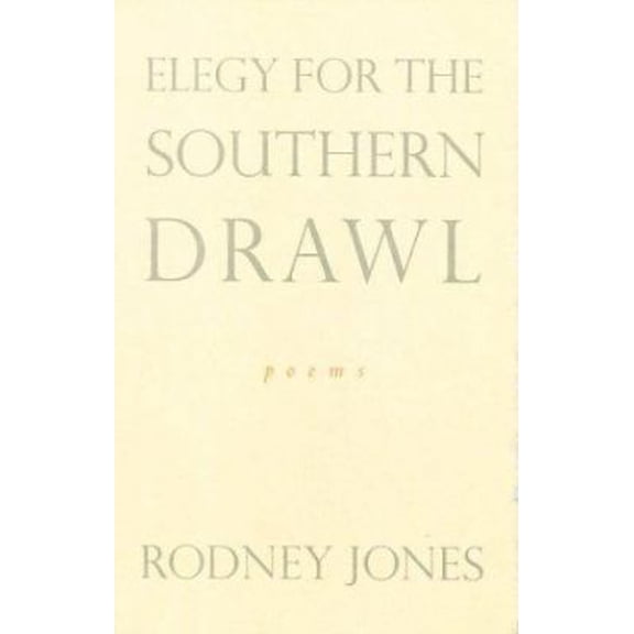 Pre-Owned Elegy for the Southern Drawl (Hardcover) 0395956161 9780395956168