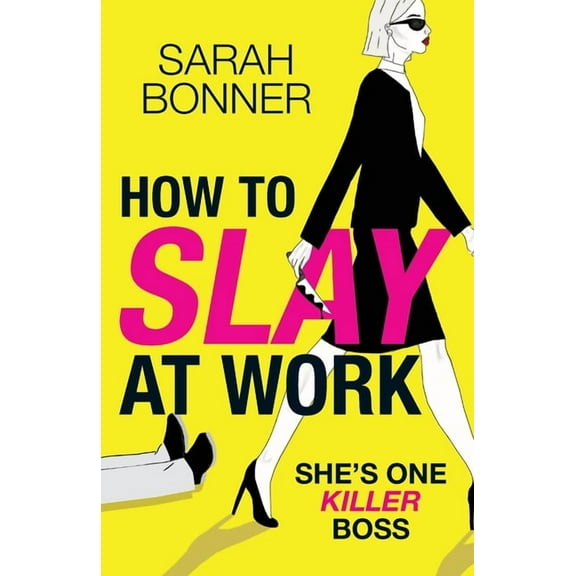 How to Slay at Work, (Paperback)
