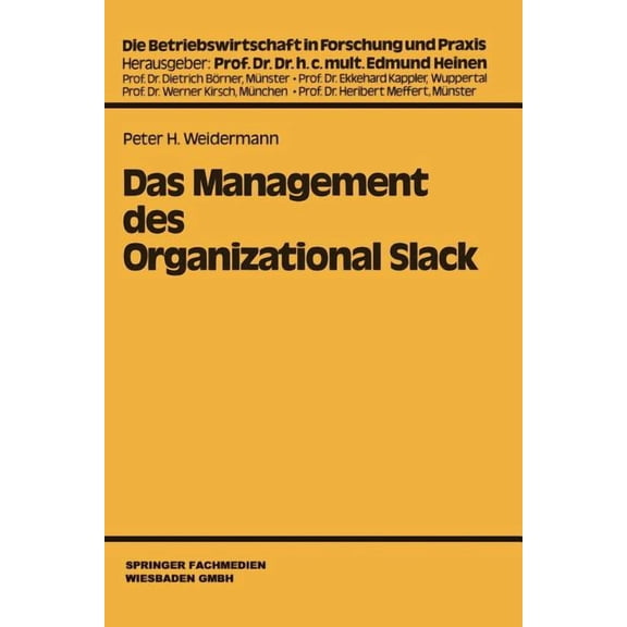 Die Betriebswirtschaft in Forschung Und Das Management Des Organizational Slack, Book 19, (Paperback)