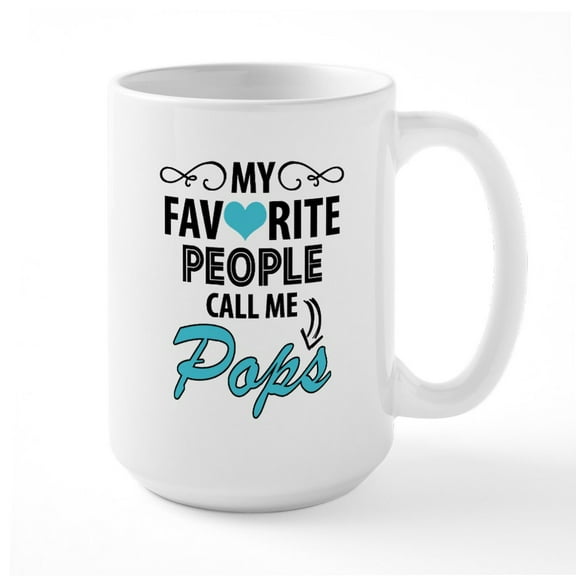 CafePress - My Favorite People Call Me Pops Mugs - 15 oz Ceramic Large White Novelty Mug