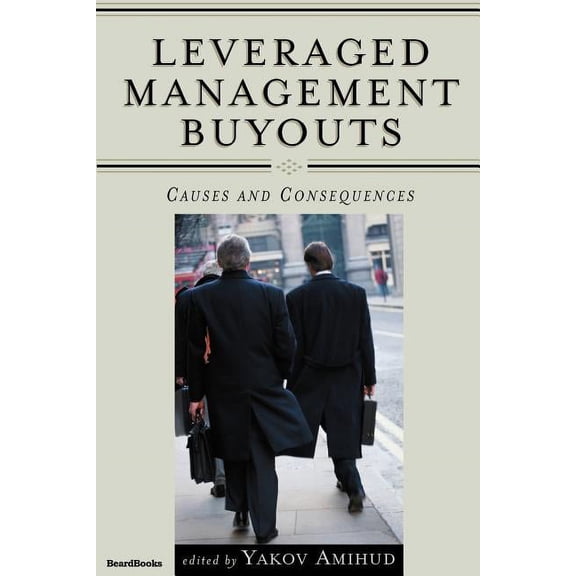 Leveraged Management Buyouts: Causes and Consequences (Paperback)