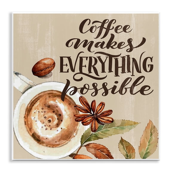 Stupell Industries Rustic Coffee Makes Possible Quotes and Sayings Painting Unframed Art Print Wall Art, 12 x 12