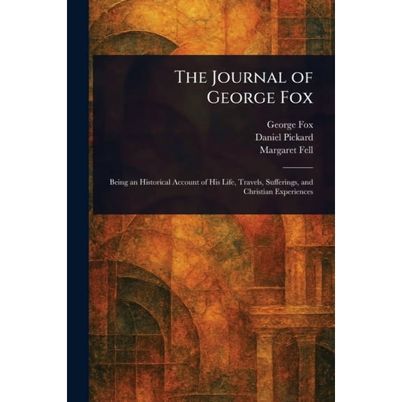 The Journal of George Fox, (Paperback)