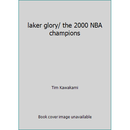 laker glory/ the 2000 NBA champions [Paperback - Used]