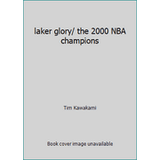 laker glory/ the 2000 NBA champions [Paperback - Used]