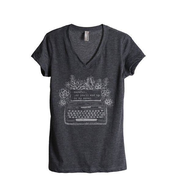 Careful Or You'll End Up In My Novel Women's Fashion Relaxed V-Neck T-Shirt Tee Charcoal Grey X-Large