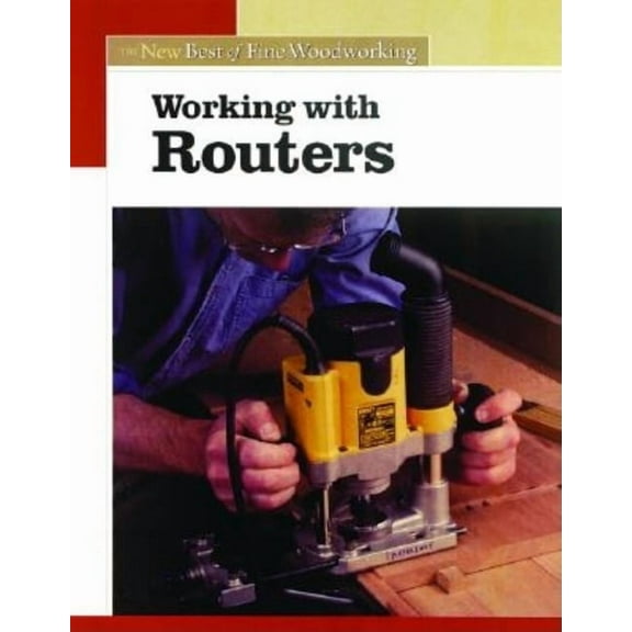 New Best of Fine Woodworking: Working with Routers (Paperback)