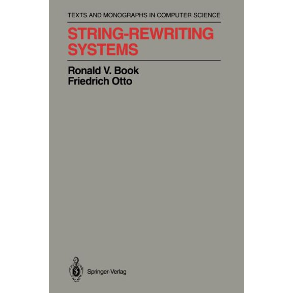 Monographs in Computer Science String-Rewriting Systems, (Paperback)