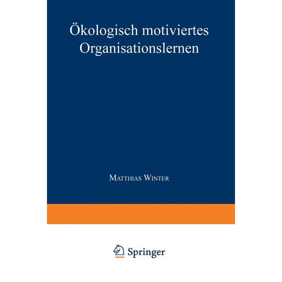 Ökologisch Motiviertes Organisationslernen, (Paperback)