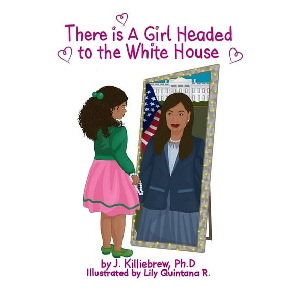 There is A Girl Headed to the White House, (Paperback)