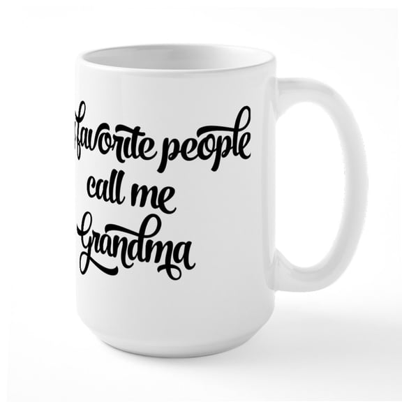 CafePress - My Favorite People Call M - 15 oz Ceramic Large White Novelty Mug