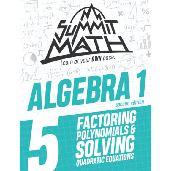 Pre-Owned Summit Math Algebra 1 Book 5: Factoring Polynomials and Solving Quadratic Equations (Paperback) by Alex Joujan