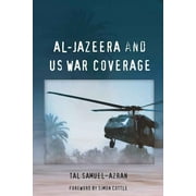 Al-Jazeera and US War Coverage: Foreword by Simon Cottle (Hardcover)