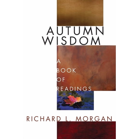Autumn Wisdom: A Book of Readings (Paperback)