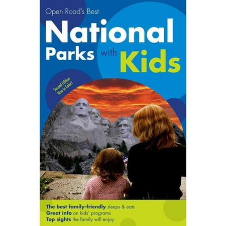 Open Road's Best National Parks with Kids 2E (Best Parks In Paris)