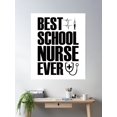 thumbnail image 2 of Best School Nurse Ever, Inspiration Poster Wall Art, Modern Wall Decor, 12x18 UNFRAMED, 2 of 3