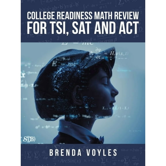 College Readiness Math Review for TSI, SAT and ACT