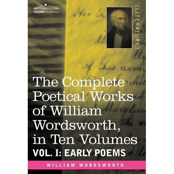 The Complete Poetical Works of William Wordsworth, in Ten Volumes - Vol. I (Hardcover)