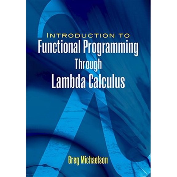 Pre-Owned An Introduction to Functional Programming Through Lambda Calculus (Dover Books on Mathematics) Paperback