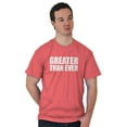 thumbnail image 5 of Greater Than Ever Confident Sarcastic Men's Graphic T Shirt Tees Brisco Brands L, 5 of 6