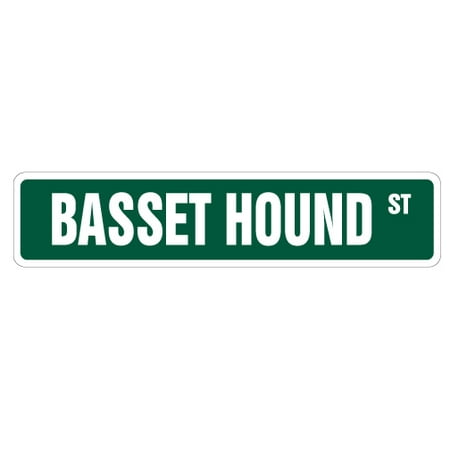 - BASSET HOUND Street Sign dog lover great veterinarian groomer | Indoor/Outdoor | 24