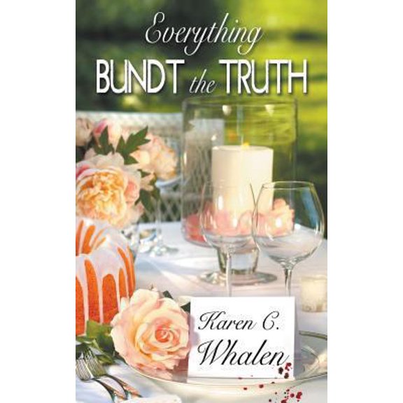 Pre-Owned Everything Bundt the Truth (Paperback) 1509209654 9781509209651