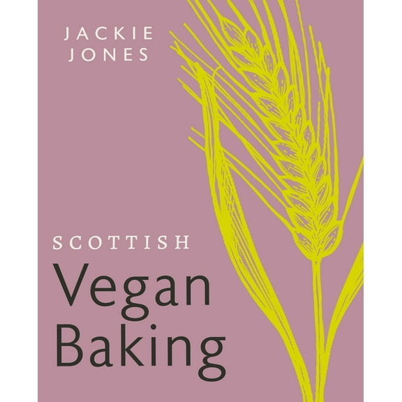 Scottish Vegan Baking, (Paperback)