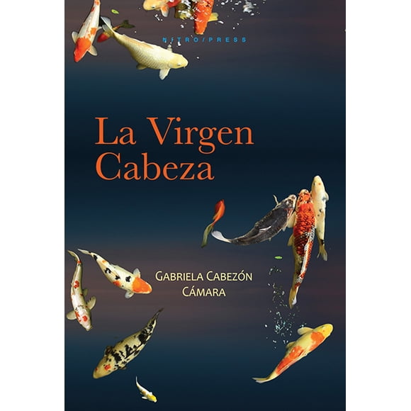 LA VIRGEN CABEZA NITRO PRESS GABRIELA CABEZON CAMARA