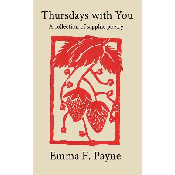 Thursdays with You Thursdays with You: A Collection of Sapphic Poetry, Book 1, (Paperback)