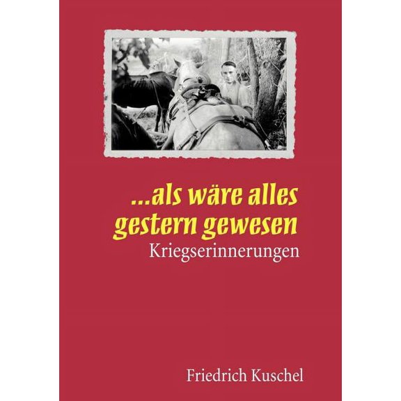 ... Als wÃ¤re alles gestern gewesen, (Paperback)