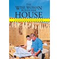 thumbnail image 2 of The Wise Woman Builds Her House : An Analogy of a Physical Home to a Marital Home (Hardcover), 2 of 2
