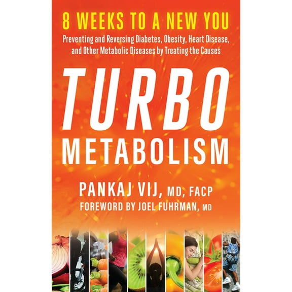 Turbo Metabolism: 8 Weeks to a New You: Preventing and Reversing Diabetes, Obesity, Heart Disease, and Other Metabolic Diseases by Treating the Causes (Paperback)