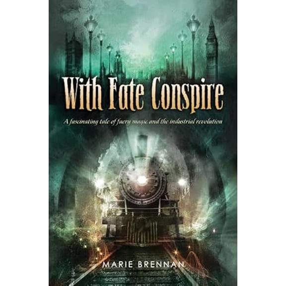 Pre-Owned With Fate Conspire (Hardcover) 0765325373 9780765325372