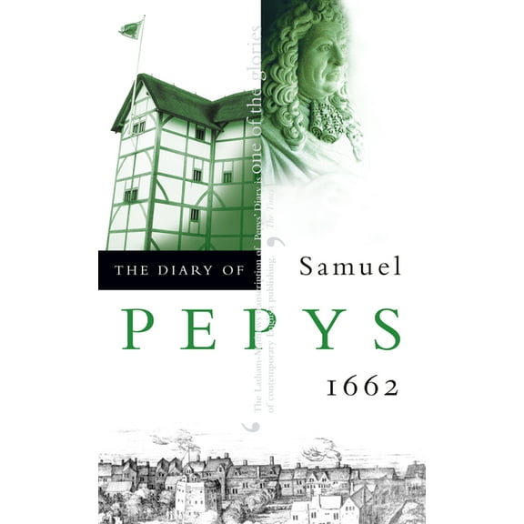 The Diary of Samuel Pepys: Volume III - 1662, (Paperback)