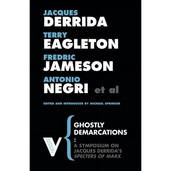 Radical Thinkers Ghostly Demarcations: A Symposium on Jacques Deridda's Specters of Marx, Book 33, (Paperback)