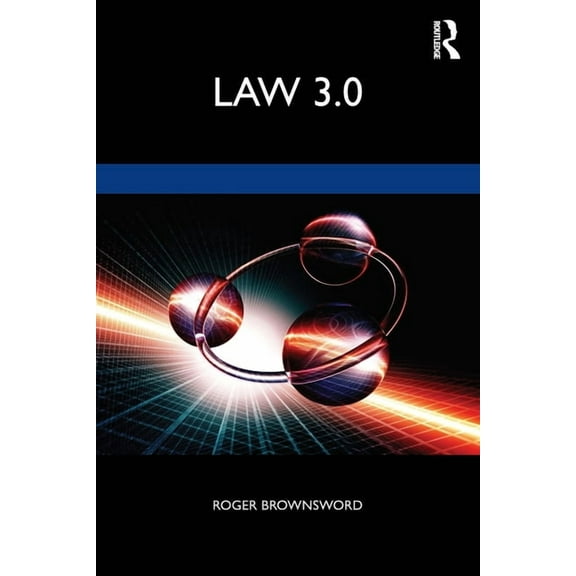 Law 3.0: Rules, Regulation, and Technology, (Paperback)