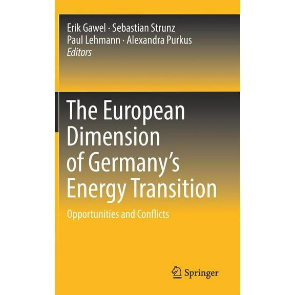 The European Dimension of Germany's Energy Transition: Opportunities and Conflicts, (Hardcover)