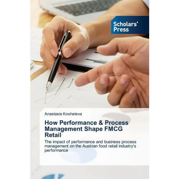 How Performance & Process Management Shape FMCG Retail, (Paperback)