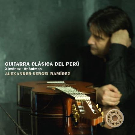 Ramirez - Classical Guitar from Peru - Music & Performance - CD