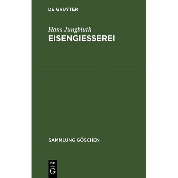 Sammlung Göschen: Eisengießerei (Hardcover)