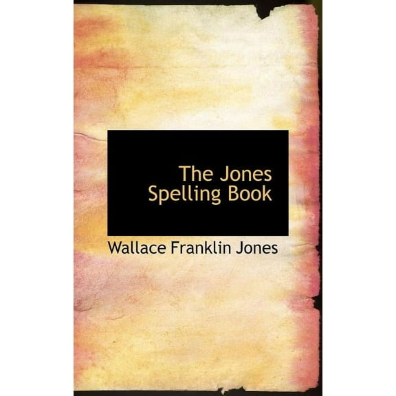 The Jones Spelling Book (Hardcover)