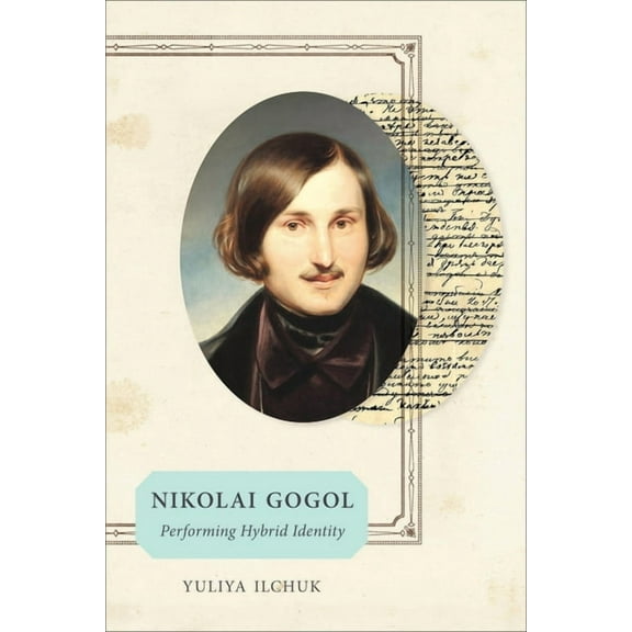 Nikolai Gogol: Performing Hybrid Identity, (Hardcover)