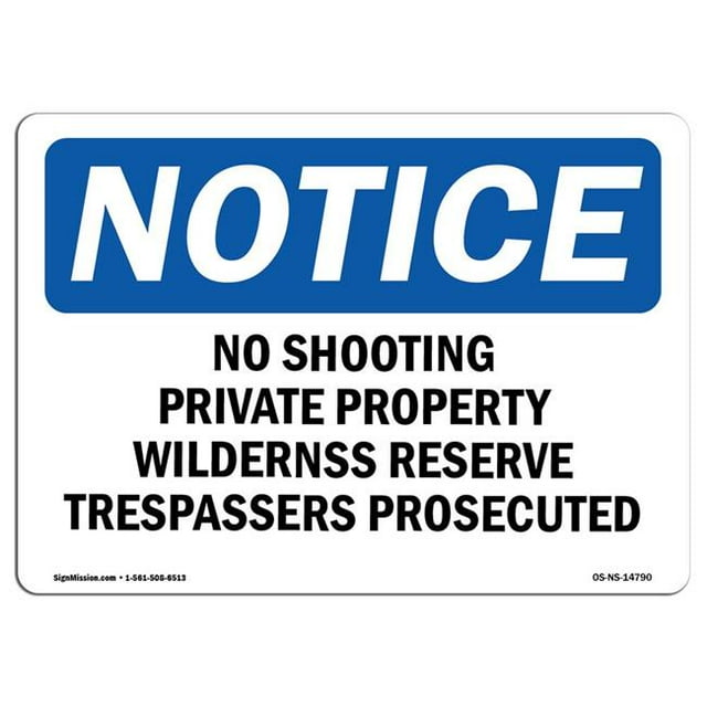 SignMission OS-NS-A-710-L-14790 7 x 10 in. OSHA Notice Sign - No Shooting Private Property Wilderness