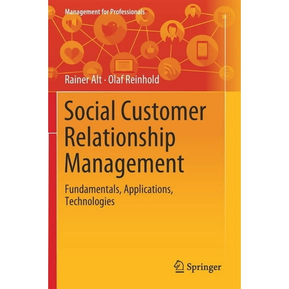 Management for Professionals Social Customer Relationship Management: Fundamentals, Applications, Technologies, (Paperback)