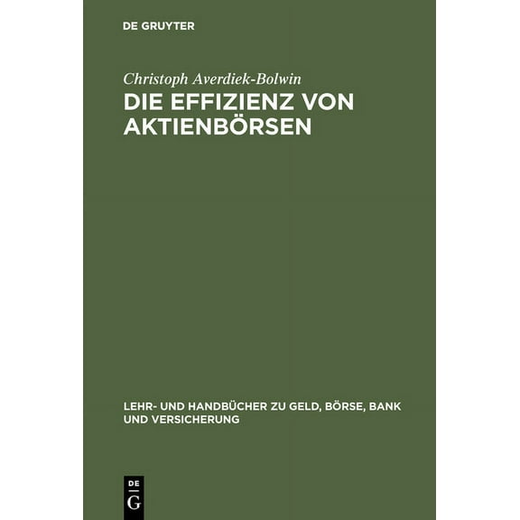 Lehr- Und HandbÃ¼cher Zu Geld, BÃ¶rse, Ban Die Effizienz von AktienbÃ¶rsen, (Hardcover)