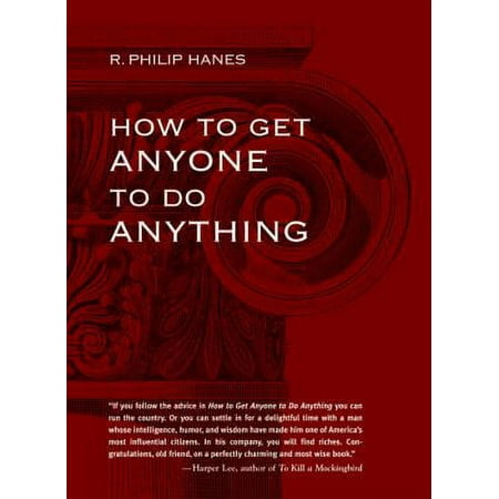 Pre-Owned How to Get Anyone to Do Anything (Hardcover) 1580086675 9781580086677