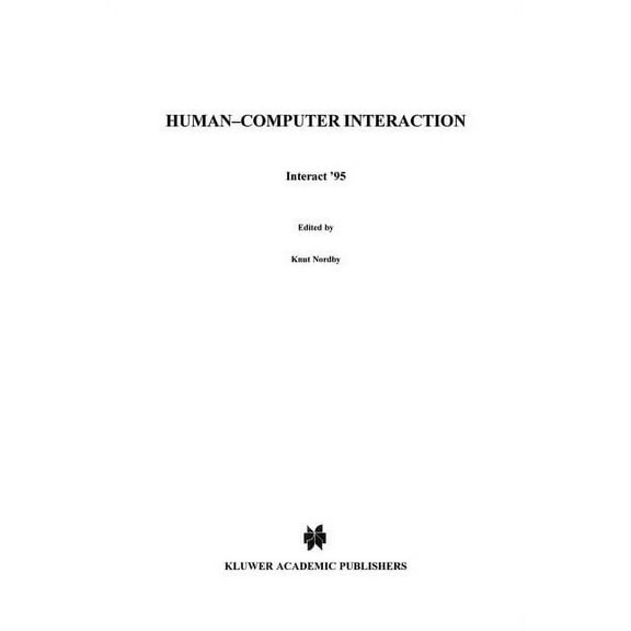 IFIP Advances in Information and Communi Human-Computer Interaction: Interact '95, (Hardcover)
