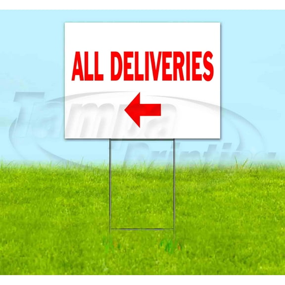 All Deliveries Left (18" x 24") Yard Sign, Includes Metal Step Stake